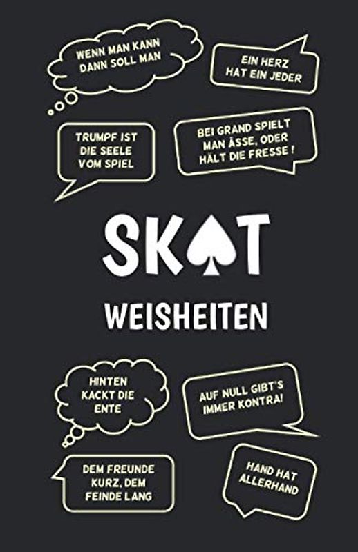Skatbuch - Ergebnisblock - Skat Weisheiten: Die Chronik einer Skat-Legende! Skat Punkteliste Spielrunde Spielblock, 108 Seiten, sw