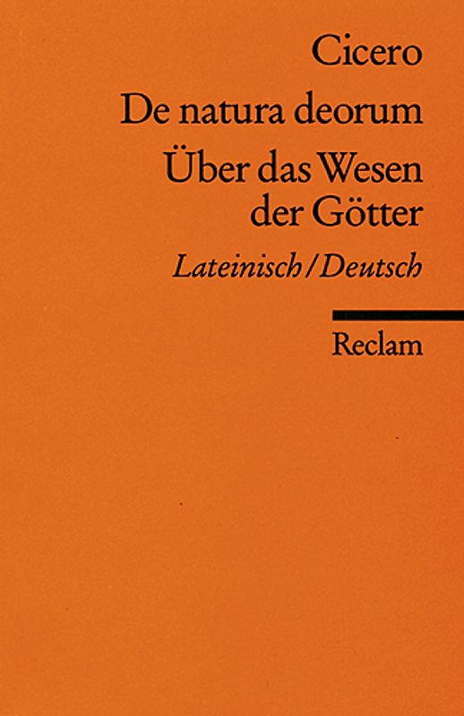 De natura deorum / Über das Wesen der Götter. Lateinisch/Deutsch