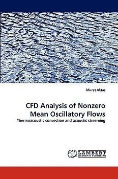 CFD Analysis of Nonzero Mean Oscillatory Flows