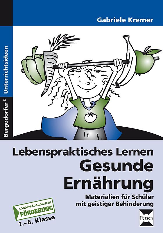 Lebenspraktisches Lernen: Gesunde Ernährung