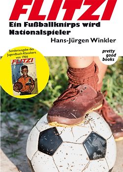 FLITZI - Ein Fußballknirps wird Nationalspieler