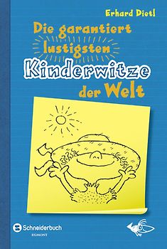 Die garantiert lustigsten Kinderwitze der Welt