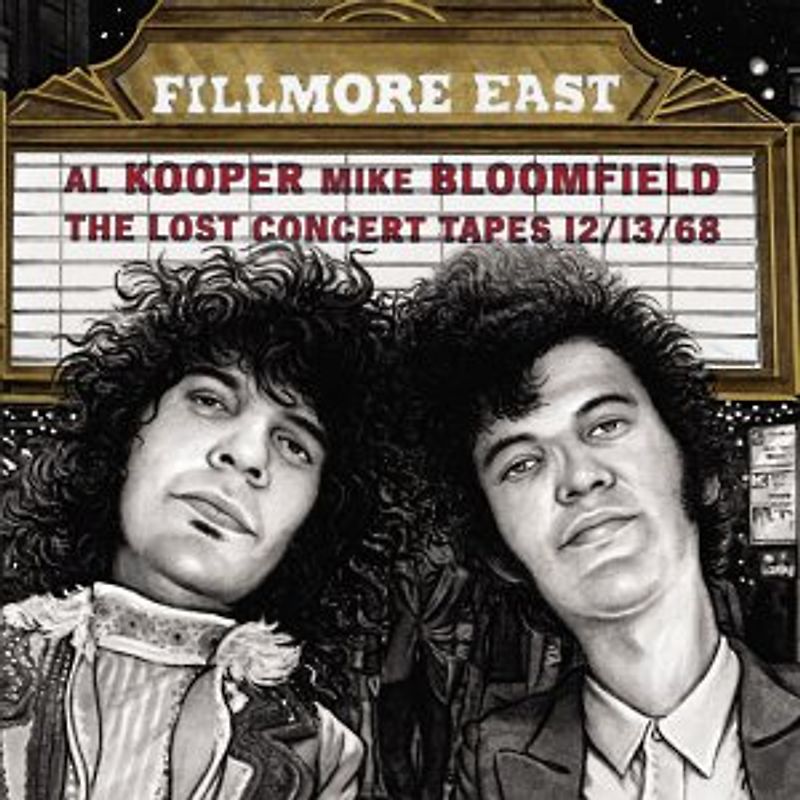Al Kooper & Mike Bloomfield - Fillmore East: the Lost Concert Tapes 12/13/68