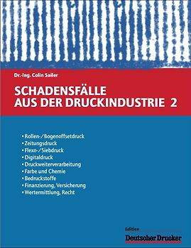 Schadensfälle aus der Druckindustrie 2