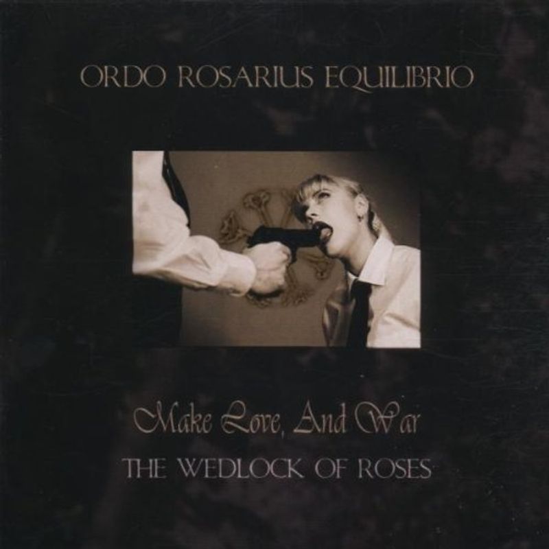 Ordo Rosarius Equilibrio - Make Love and War