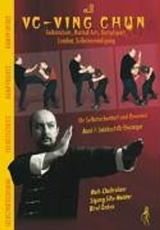 VC - Ving Chun. Selbstschutz, Martial Arts, Kampfsport, Combat, Selbstverteidigung für Selbstsicherheit und Dynamic. Band 1: Lehrbuch für Einsteiger