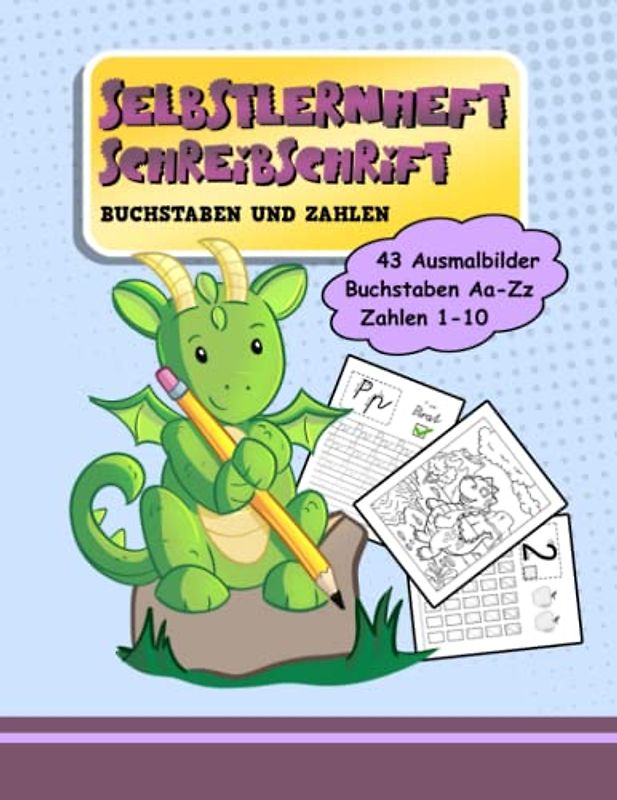 Selbstlernheft Schreibschrift Buchstaben und Zahlen: Schreiben Lernen Vorschule Vorgedruckt / Motivation Ausmalbuch Drachen und Dinosaurier Party / ... Schreibschrift Alphabet / Schreibschriftheft