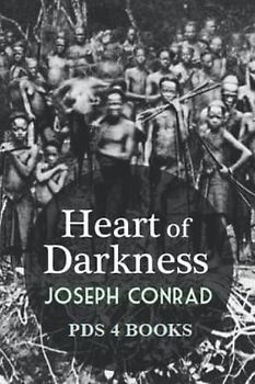 Heart of Darkness: Heart of Darkness by Joseph Conrad
