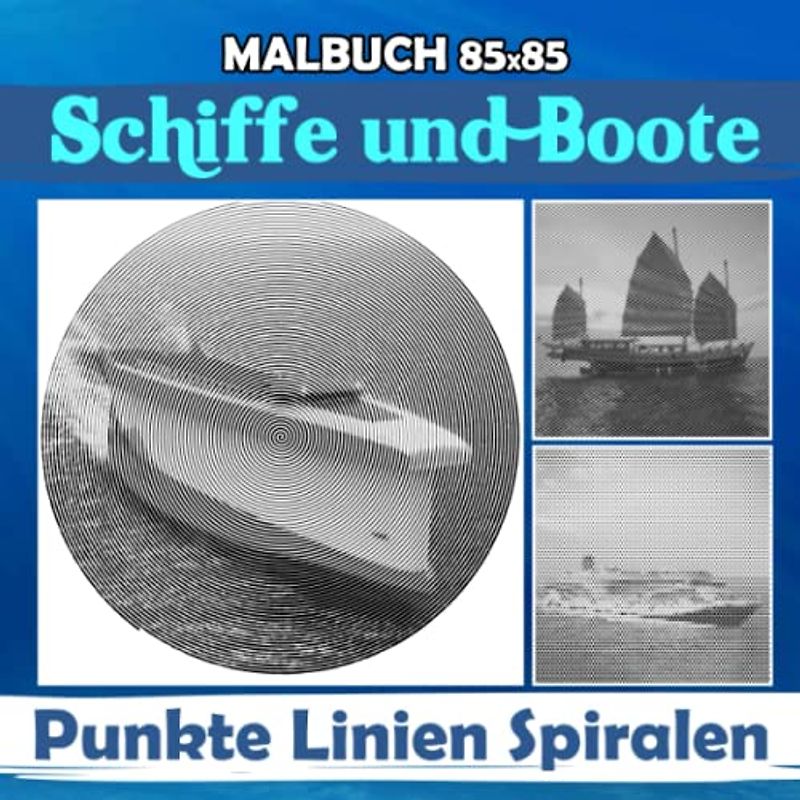Schiffe und Boote Punkte Linien Spiralen Malbuch: 30 Hochwertiges Schiff für Erwachsene zum Färben und Entspannen | Ideale Geschenke für Erwachsene, Frauen | Gag Geschenke | White Elephants Geschenke