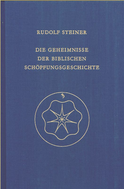 Die Geheimnisse der biblischen Schöpfungsgeschichte