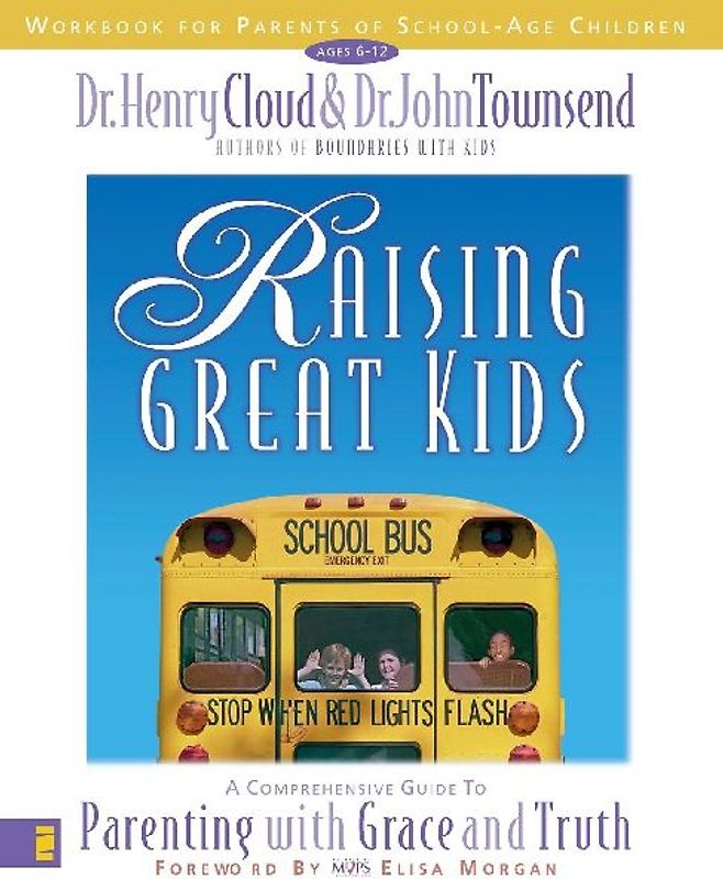 Raising Great Kids Workbook for Parents of School-Age Children