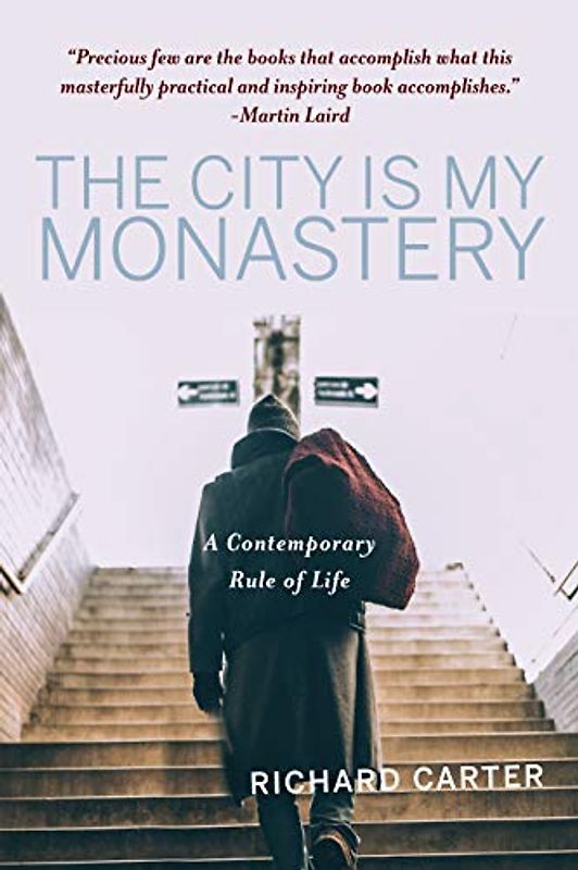 The City Is My Monastery