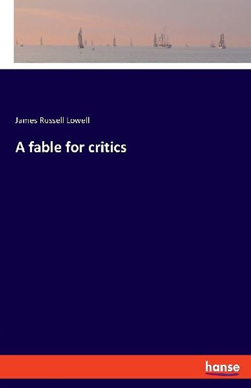 A fable for critics