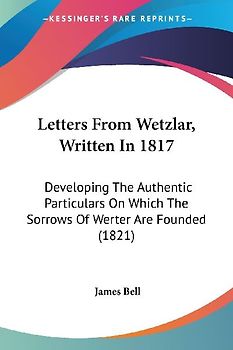 Letters From Wetzlar, Written In 1817