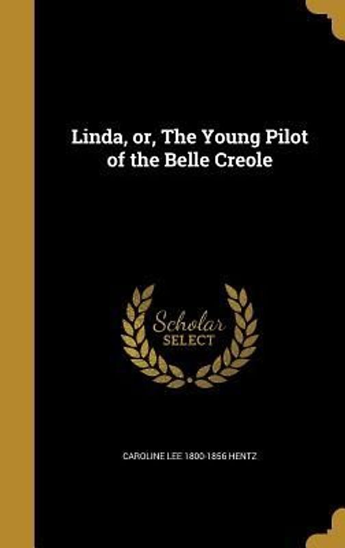 Linda, or, The Young Pilot of the Belle Creole