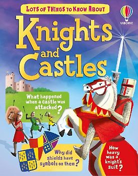Lots of Things to Know About Knights and Castles