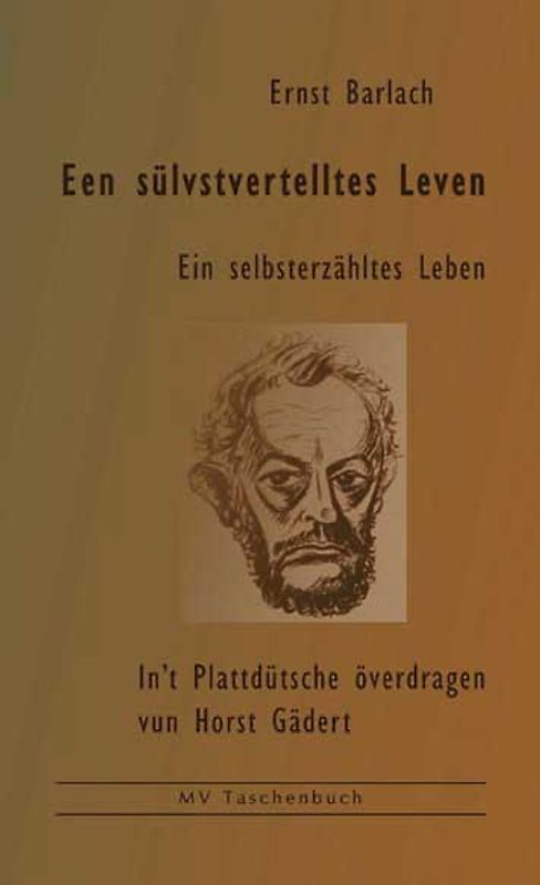 Ernst Barlach, Een sülvstvertelltes Leven