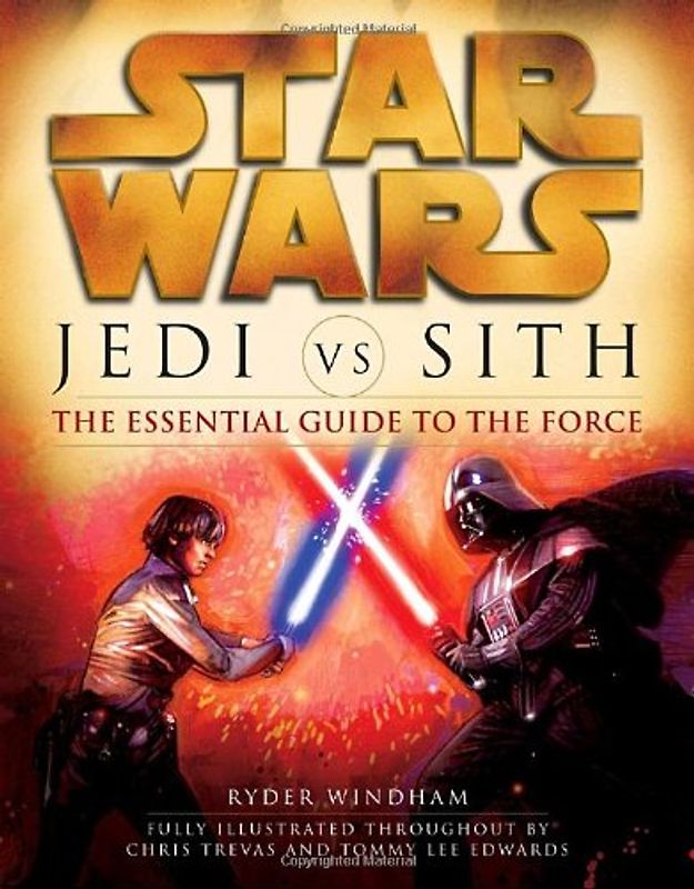Star Wars: Jedi vs. Sith: The Essential Guide to the Force (Star Wars (Random House Paperback)) - Ryder Windham