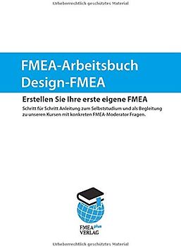Design-FMEA Arbeitsbuch: Erstellen Sie Ihre erste eigene FMEA