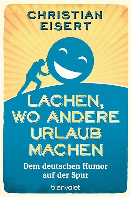 Lachen, wo andere Urlaub machen