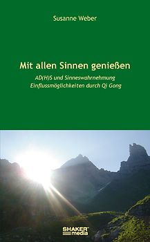Mit allen Sinnen genießen