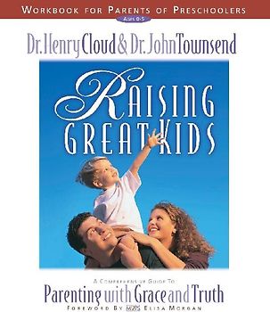 Raising Great Kids Workbook for Parents of Preschoolers