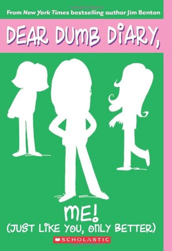 Me! (Just Like You, Only Better) (Dear Dumb Diary (Quality)) - Jim Benton