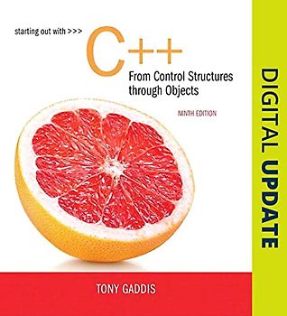 Starting Out With C++ from Control Structures to Objects