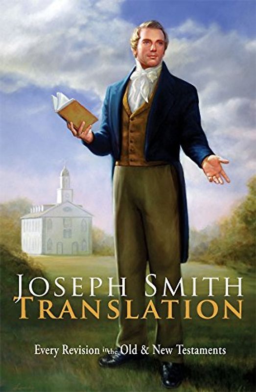 Joseph Smith Translation: Old & New Testaments
