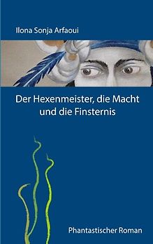 Der Hexenmeister, die Macht und die Finsternis