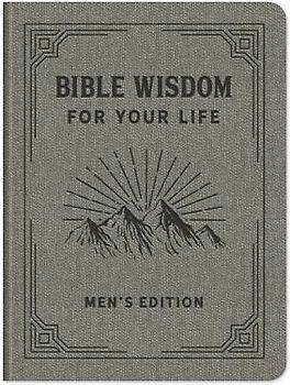 Bible Wisdom for Your Life Men's Edition
