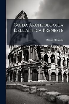 Guida Archeologica Dell'antica Preneste