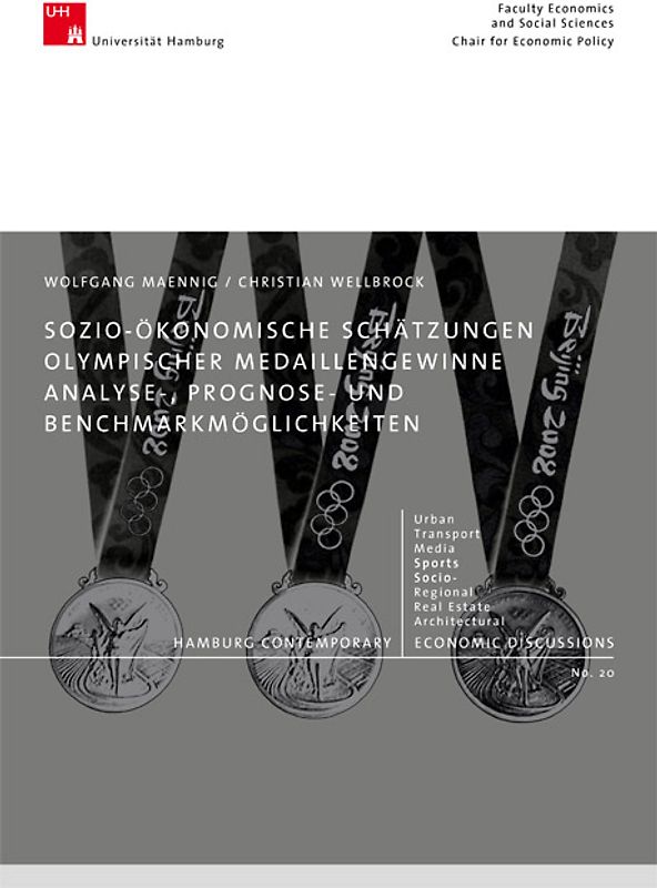 Sozio-ökonomische Schätzungen Olympischer Medaillengewinne. Analyse-, Prognose- und Benchmarkmöglichkeiten