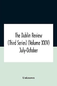 The Dublin review (Third Series) (Volume XXIV) July-October