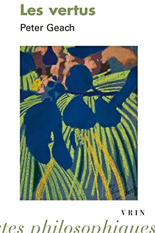 Les Vertus (Bibliotheque Des Textes Philosophiques - Poche)