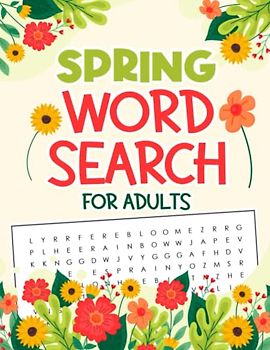 Spring Word Search Book For Adults: 420+ Words To Find! Brain Boosting Challenging Activity With Relaxing Coloring Pages