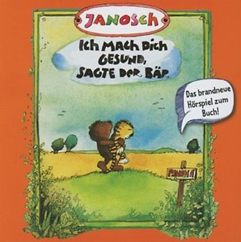 Ich mach Dich gesund, sagte der Bär - Janosch
