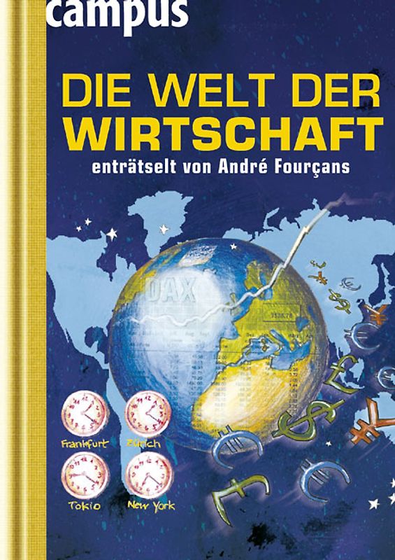 Die Welt der Wirtschaft enträtselt von André Fourçans