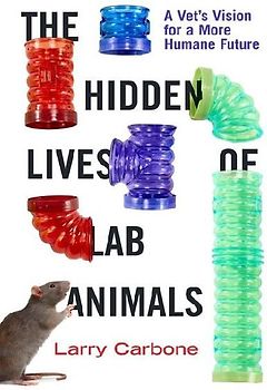 The Hidden Lives of Lab Animals