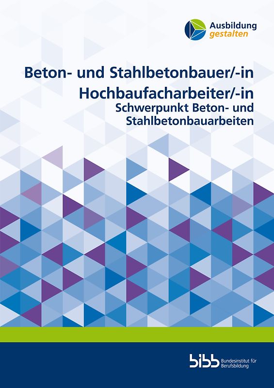 Beton- und Stahlbetonbauer/Beton- und Stahlbetonbauerin Hochbaufacharbeiter/Hochbaufacharbeiterin