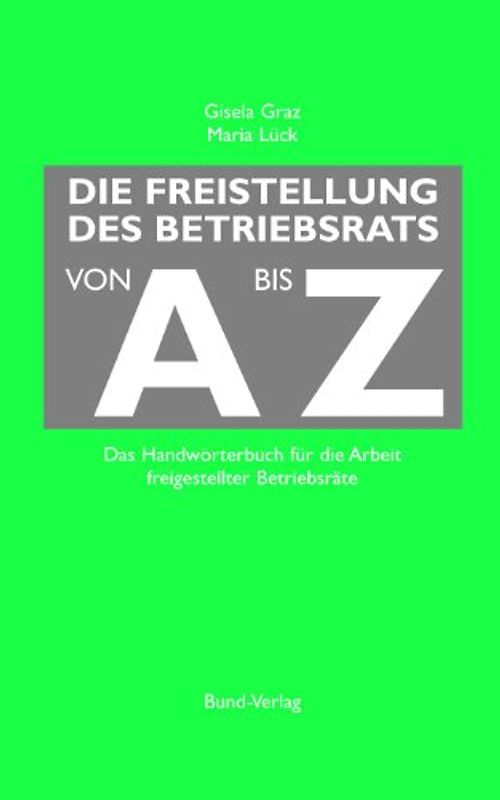 Die Freistellung des Betriebsrats von A bis Z