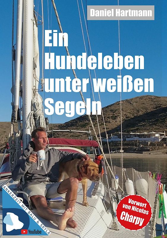 Ein Hundeleben unter weißen Segeln