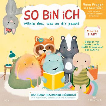 So bin ich – Neue Fragen und Abenteuer mit deinen tierisch besten Freunden