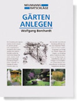 Gärten anlegen. Mit Pflanzen gestalten