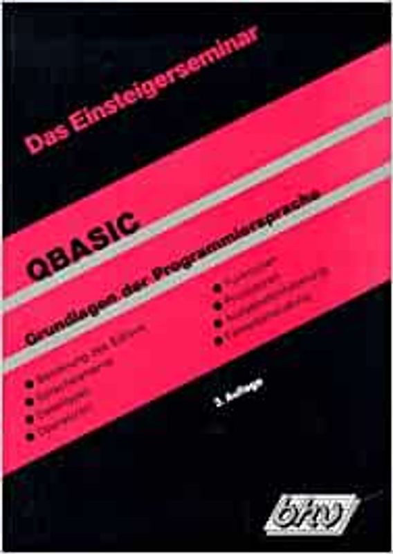 QBASIC. Grundlagen der Programmiersprache