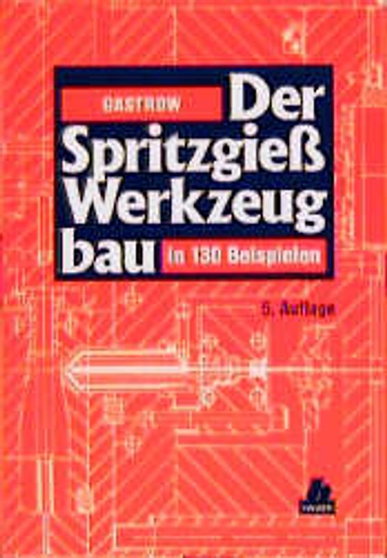 Der Spritzgießwerkzeugbau