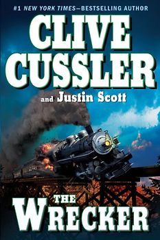 The Wrecker - Clive Cussler & Justin Scott [Hardcover]
