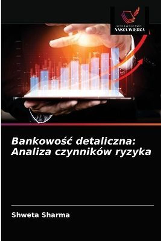 Bankowo¿¿ detaliczna: Analiza czynników ryzyka