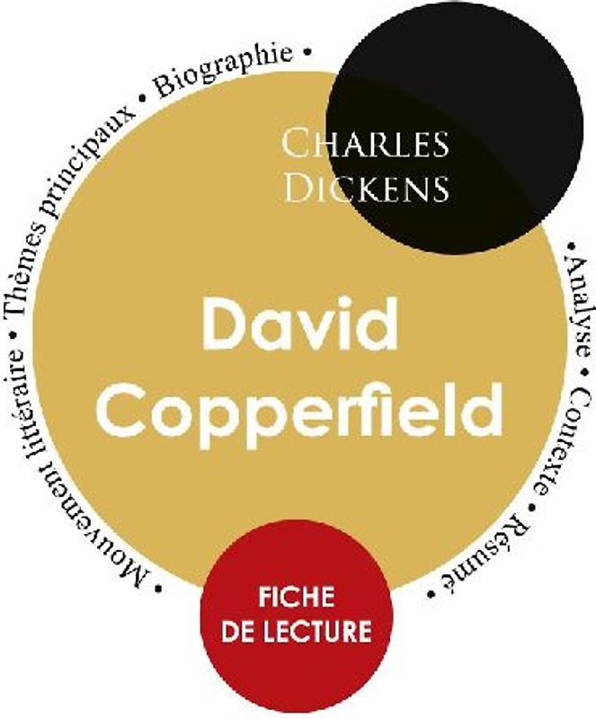 Fiche de lecture David Copperfield (Étude intégrale)