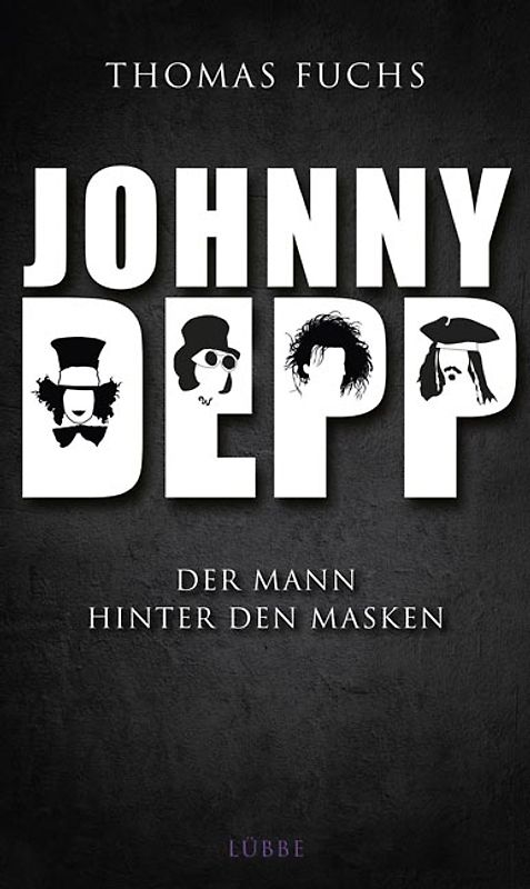 Johnny Depp. Der Mann hinter den Masken
